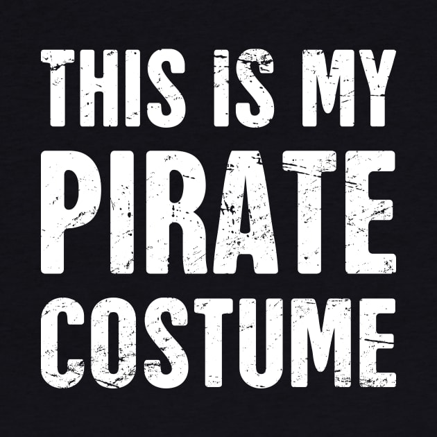 This Is My Pirate Costume | Halloween Costume by MeatMan